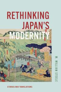 Book Cover for Rethinking Japan's Modernity by M William Steele