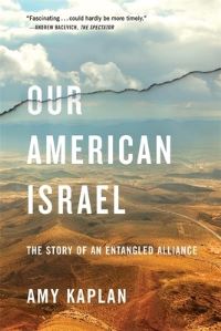 Book Cover for Our American Israel by Amy Kaplan