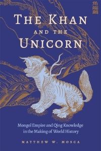 Book Cover for The Khan and the Unicorn by Matthew W Mosca