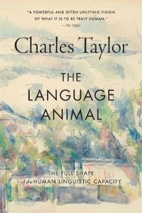 Book Cover for The Language Animal by Charles Taylor