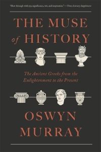 Book Cover for The Muse of History by Oswyn Murray