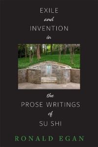 Book Cover for Exile and Invention in the Prose Writings of Su Shi by Ronald Egan