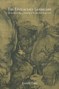 Book Cover for The Efficacious Landscape by Leong Ping Foong