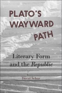 Book Cover for Plato's Wayward Path by David Schur
