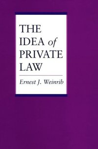 Book Cover for The Idea of Private Law by Ernest J Weinrib