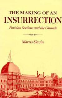 Book Cover for The Making of an Insurrection by Morris Slavin