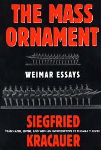 Book Cover for The Mass Ornament by Siegfried Kracauer