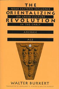 Book Cover for The Orientalizing Revolution by Walter Burkert