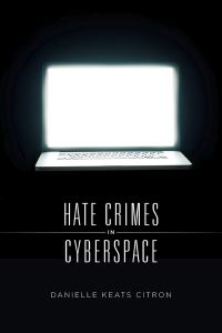 Book Cover for Hate Crimes in Cyberspace by Danielle Keats Citron