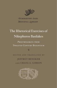 Book Cover for The Rhetorical Exercises of Nikephoros Basilakes by Nikephoros, Nikephoros