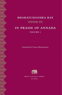 Book Cover for In Praise of Annada by Bharatacandra Raya, Bharatacandra Raya