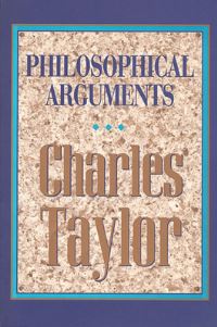 Book Cover for Philosophical Arguments by Charles Taylor