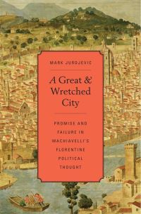 Book Cover for A Great and Wretched City by Mark Jurdjevic