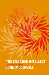 Book Cover for The Engaged Intellect by John McDowell