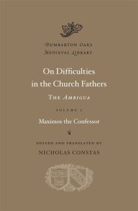 Book Cover for On Difficulties in the Church Fathers by Maximus, Maximus