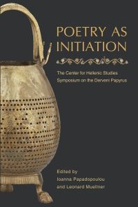 Book Cover for Poetry as Initiation by Ioanna Papadopoulou, Leonard Muellner