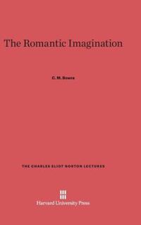 Book Cover for The Romantic Imagination by C M Bowra