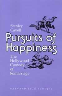 Book Cover for Pursuits of Happiness by Stanley Cavell