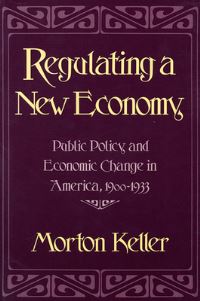 Book Cover for Regulating a New Economy by Morton Keller