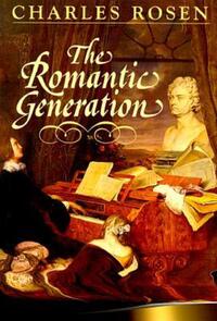 Book Cover for The Romantic Generation by Charles Rosen