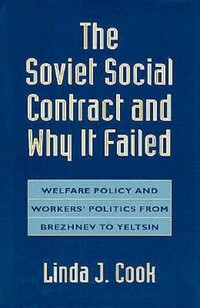 Book Cover for The Soviet Social Contract and Why It Failed by Linda J Cook