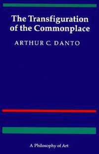 Book Cover for The Transfiguration of the Commonplace by Arthur C Danto