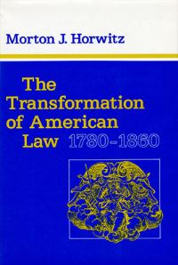 Book Cover for The Transformation of American Law, 1780-1860 by Morton J Horwitz