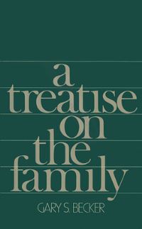 Book Cover for A Treatise on the Family by Gary S Becker