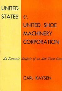 Book Cover for United States V. United Shoe Machinery Corporation by Carl Kaysen