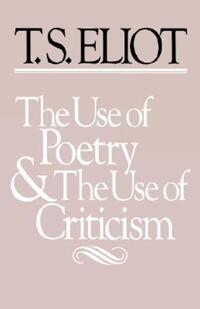 Book Cover for The Use of Poetry and the Use of Criticism by T S Eliot
