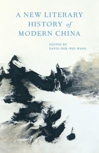 Book Cover for A New Literary History of Modern China by Dewei Wang
