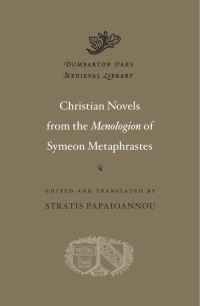 Book Cover for Christian Novels from the Menologion of Symeon Metaphrastes by Symeon, Symeon