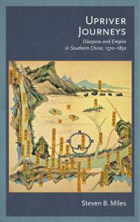 Book Cover for Upriver Journeys by Steven B. Miles, Harvard University
