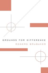 Book Cover for Grounds for Difference by Rogers Brubaker