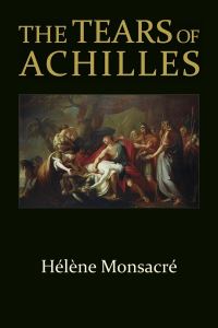 Book Cover for The Tears of Achilles by Hélène Monsacré