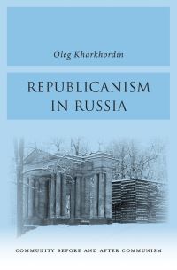 Book Cover for Republicanism in Russia by Oleg Kharkhordin