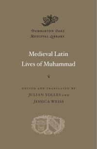 Book Cover for Medieval Latin Lives of Muhammad by Julian Yolles, Jessica Weiss