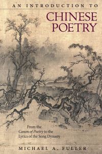 Book Cover for An Introduction to Chinese Poetry by Michael Anthony Fuller