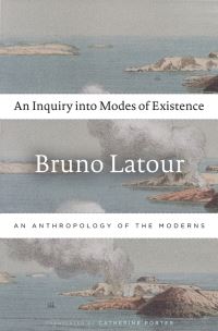 Book Cover for An Inquiry Into Modes of Existence by Bruno Latour