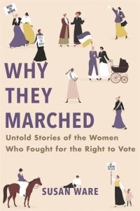 Book Cover for Why They Marched by Susan Ware