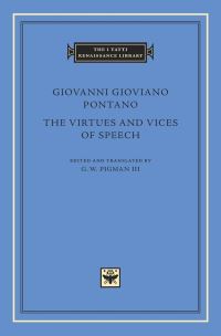 Book Cover for The Virtues and Vices of Speech by Giovanni Gioviano Pontano, Giovanni Gioviano Pontano