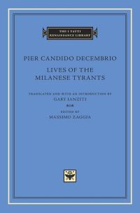 Book Cover for Lives of the Milanese Tyrants by Pier Candido Decembrio, Pier Candido Decembrio