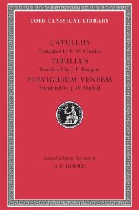 Book Cover for Catullus by Gaius Valerius Catullus, Francis Warre Cornish, J P Postgate, J W Mackail, G P Goold, Tibullus