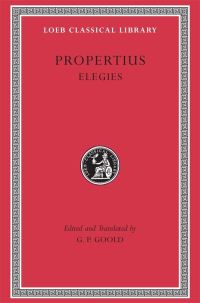 Book Cover for Elegies by Sextus Propertius, G P Goold