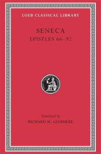 Book Cover for Epistles 66-92 by Lucius Annaeus Seneca, Richard M Gummere