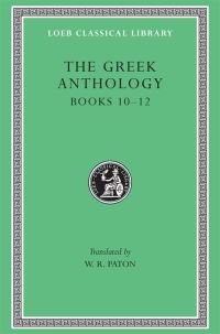 Book Cover for The Greek Anthology, Volume IV by W R Paton