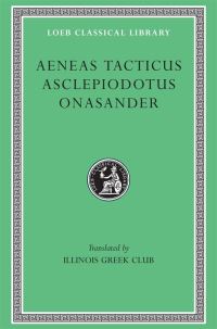 Book Cover for Aeneas Tacticus. Asclepiodotus. Onasander by Aeneas Tacticus, Asclepiodotus, Onasander
