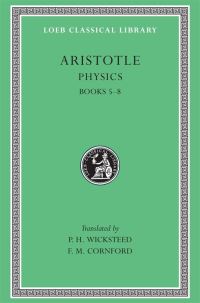 Book Cover for The Physics. Books V-VIII by Aristotle, Philip H Wicksteed, Francis Macdonald Cornford