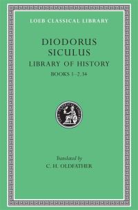 Book Cover for The Library of History by Diodorus, C H Oldfather