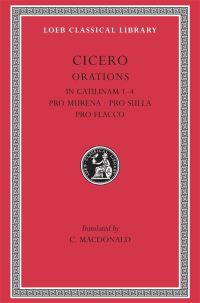 Book Cover for Cicero. 10 In Catilinam, I-IV. Pro Murena. Pro Sulla. Pro Flacco by Marcus Tullius Cicero, C Macdonald